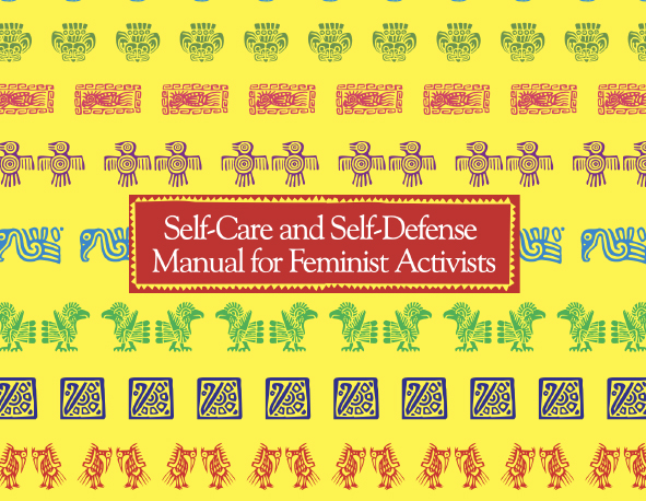 Self-care and self-defense manual for feminist activists, Marina Bernal, Artemisa, Elige, CREA. (2008)