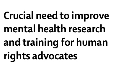 Crucial need to improvemental health research and training for humanrights advocates (June 2018)