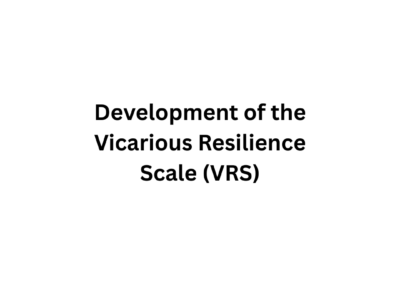Development of the Vicarious Resilience Scale (VRS)